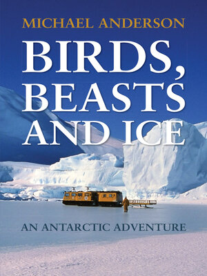 cover image of Birds, Beast and Ice